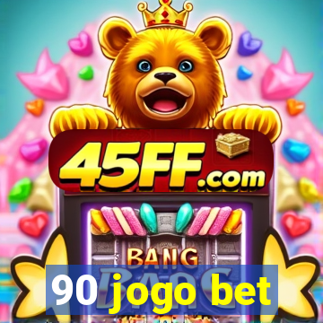 90 jogo bet